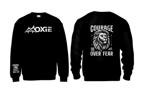 Moxie Courage Over Fear Crewneck Sweatshirts